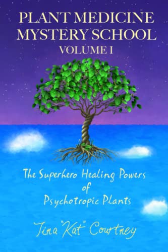 Beispielbild fr Plant Medicine Mystery School Volume I: The Superhero Healing Powers of Psychotropic Plants zum Verkauf von GreatBookPrices