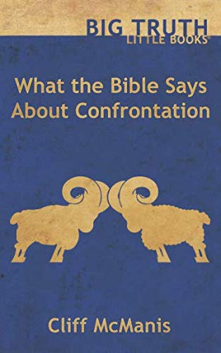 9781733604109: What the Bible Says About Confrontation (BIG TRUTH little books)