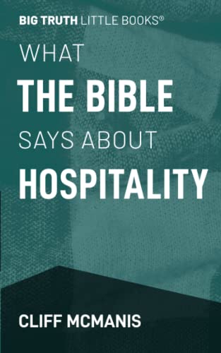 Stock image for What the Bible Says About Hospitality (Big Truth little books) for sale by GF Books, Inc.