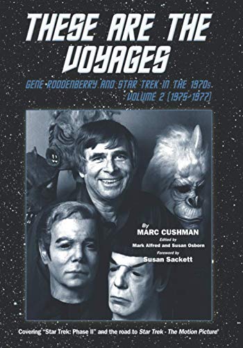 Beispielbild fr These are the Voyages: Gene Roddenberry and Star Trek in the 1970's - Vol 2 (1975-1977) zum Verkauf von Books Unplugged