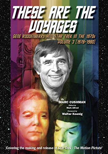 9781733605373: These Are the Voyages: Gene Roddenberry and Star Trek in the 1970s, Volume 3 (1978-1980)