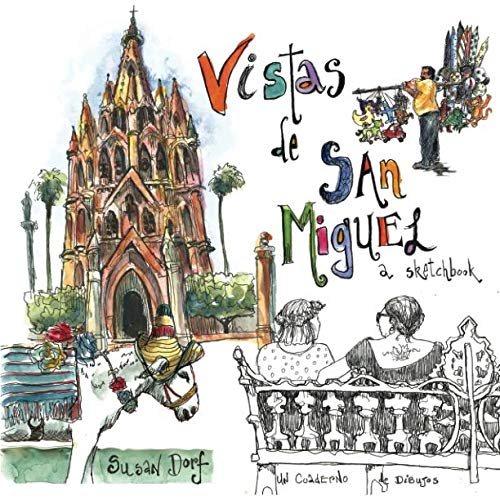 Beispielbild fr Vistas de San Miguel: A Sketchbook zum Verkauf von ThriftBooks-Atlanta