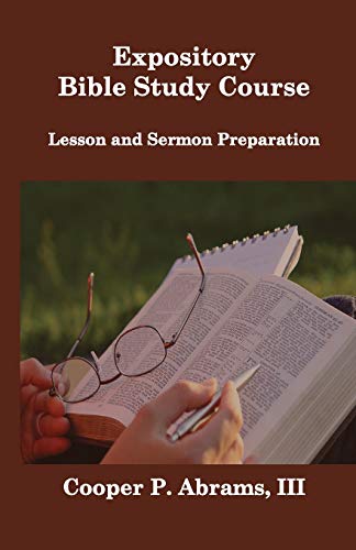 

Expository Bible Study Course: Lesson and Sermon Preparation