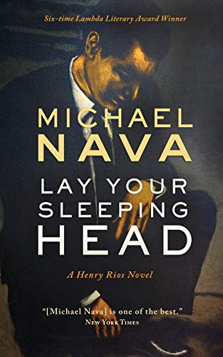 Stock image for Lay Your Sleeping Head: A Henry Rios Novel (Henry Rios Mystery Series, 1) for sale by Dream Books Co.