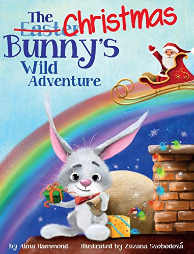 Stock image for The Christmas Bunny's Wild Adventure for sale by ThriftBooks-Dallas