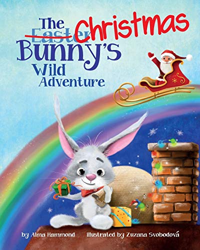 Stock image for The Christmas Bunny's Wild Adventure for sale by WorldofBooks