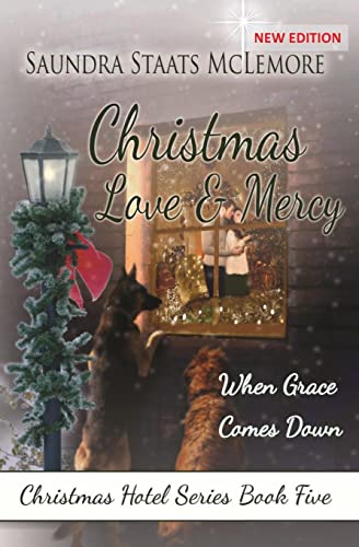 Stock image for Christmas Love and Mercy: When Grace Comes Down (Christmas Hotel Series) for sale by Lucky's Textbooks