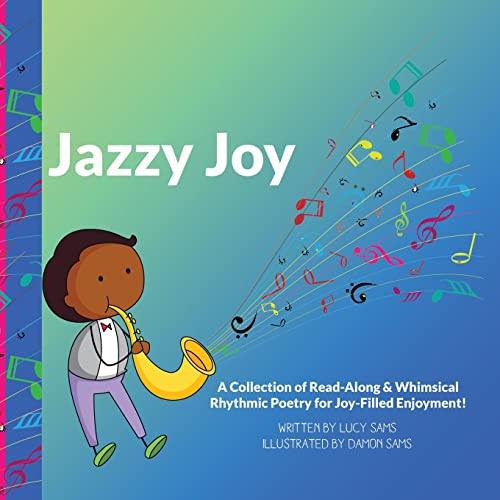 Stock image for Jazzy Joy: Read-Along & Whimsical Rhythmic Poetry (Jazzy Joy Poetry) for sale by Books Unplugged