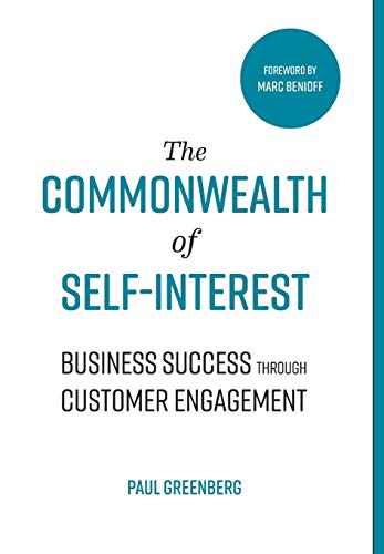 Beispielbild fr The Commonwealth of Self Interest: Business Success Through Customer Engagement zum Verkauf von Books From California