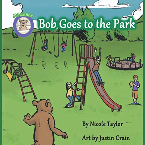 Stock image for Bob Goes to the Park: Bob the Bear Talk with Me for sale by Lucky's Textbooks