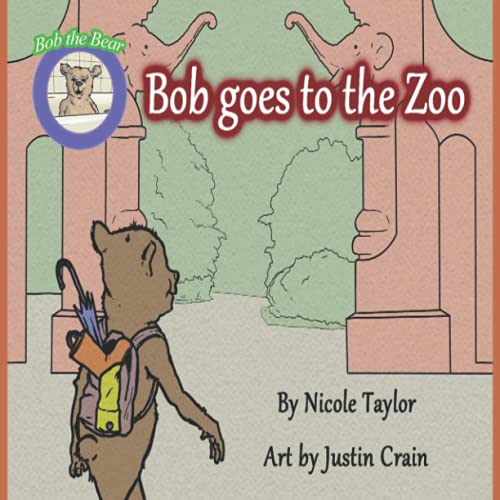 Stock image for Bob Goes to the Zoo: Bob the Bear Talk with Me for sale by Lucky's Textbooks
