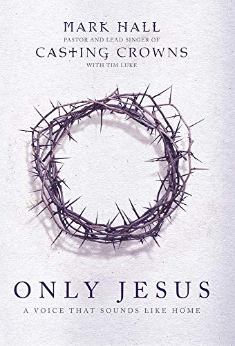 Beispielbild fr Only Jesus: A Voice That Sounds Like Home zum Verkauf von Gulf Coast Books