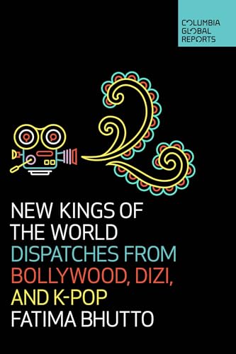 Stock image for New Kings of the World: Dispatches from Bollywood, Dizi, and K-Pop for sale by More Than Words