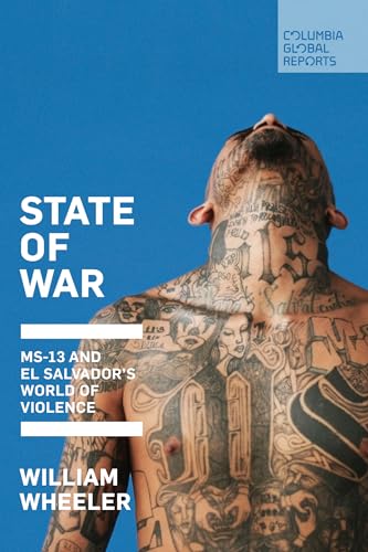 Beispielbild fr State of War : MS-13 and el Salvador's World of Violence zum Verkauf von Better World Books