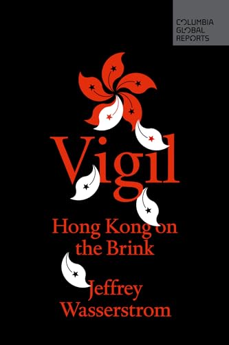 Stock image for Vigil : Hong Kong on the Brink for sale by Better World Books