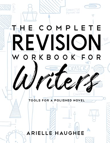 9781733624008: The Complete Revision Workbook for Writers: Tools for a Polished Novel
