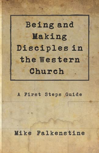 Beispielbild fr Being and Making Disciples in the Western Church: A First Steps Guide zum Verkauf von ThriftBooks-Dallas