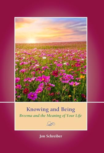 9781733631037: Knowing and Being: Breema and the Meaning of Your Life