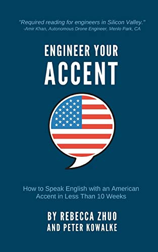 Imagen de archivo de Engineer Your Accent: How to Speak English with an American Accent in Less Than 10 Weeks a la venta por Lucky's Textbooks