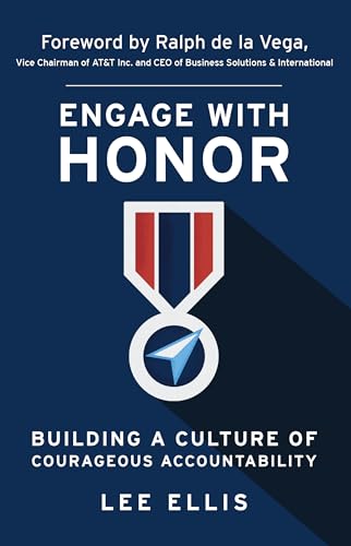 9781733632225: Engage with Honor: Building A Culture of Courageous Accountability