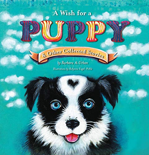 Stock image for A Wish for a Puppy & Other Collected Stories for sale by ThriftBooks-Dallas