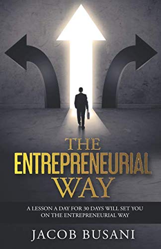 Beispielbild fr The Entrepreneurial Way: A Lesson a Day for 30 Days Will Set You on the Entrepreneurial Way zum Verkauf von Revaluation Books