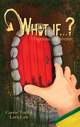 Stock image for What if . . . ?: A Poppenohna Land Adventure for sale by Books From California