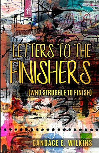 Stock image for Letters to the Finishers (Who Struggle to Finish} for sale by Better World Books