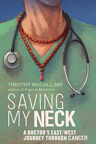 Stock image for Saving My Neck: A Doctor's East/West Journey Through Cancer for sale by HPB-Ruby