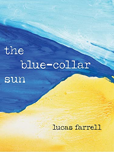 Beispielbild fr The Blue-Collar Sun zum Verkauf von PlumCircle