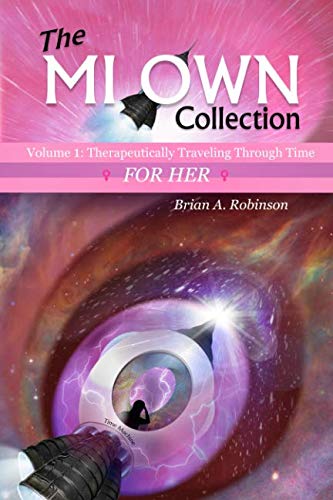 Stock image for The MI OWN Collection : Volume 1: Therapeutically Traveling Through Time for HER for sale by Better World Books