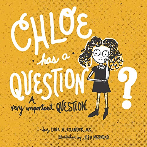Beispielbild fr Chloe has a Question, A Very Important Question zum Verkauf von SecondSale