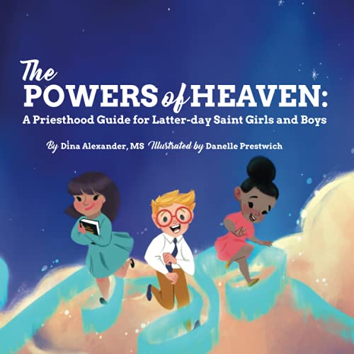 Beispielbild fr The Powers of Heaven: A Priesthood Guide for Latter-day Saint Girls and Boys zum Verkauf von Jenson Books Inc