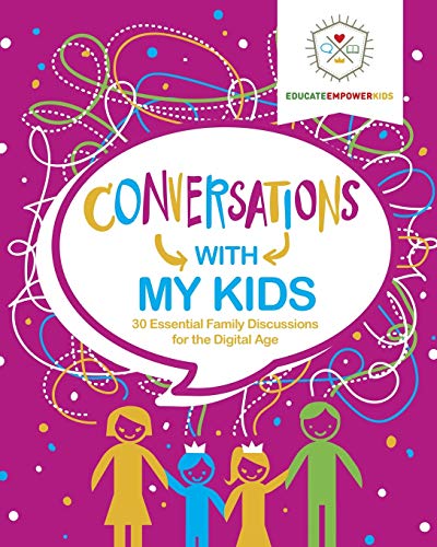 Imagen de archivo de Conversations with My Kids: 30 Essential Family Discussions for the Digital Age a la venta por GreatBookPrices