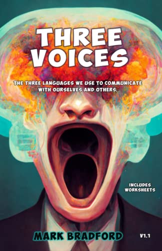 Stock image for Three Voices: The three languages you use to communicate with yourself and others. for sale by GF Books, Inc.