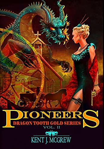 Beispielbild fr Dragon Tooth Gold : Volume 2 - Pioneers zum Verkauf von Buchpark