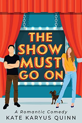 9781733666701: The Show Must Go On (The Show Girls Romantic Comedy Series)