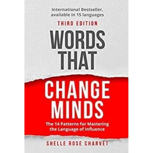 Beispielbild fr Words That Change Minds: The 14 Patterns for Mastering the Language of Influence zum Verkauf von HPB Inc.