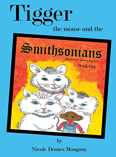 Stock image for Tigger the Mouse and the Smithsonians: Book One for sale by Lucky's Textbooks
