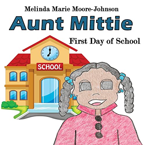 9781733675451: Aunt Mittie: First Day of School