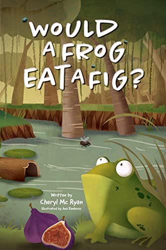 Stock image for Would a Frog Eat a Fig? for sale by Better World Books: West