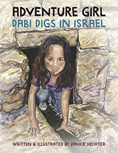 Stock image for Adventure Girl: Dabi Digs in Israel for sale by ThriftBooks-Dallas