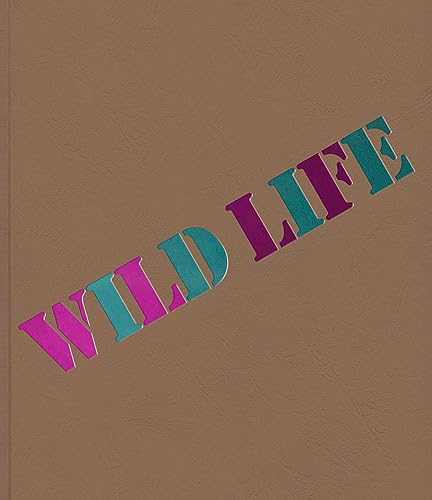 Stock image for Wild Life: Elizabeth Murray & Jessi Reaves Format: Paperback for sale by INDOO