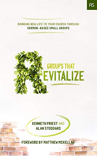 Stock image for Groups that Revitalize: Bringing New Life to Your Church through Sermon-Based Small Groups (Replant Series) for sale by Dream Books Co.