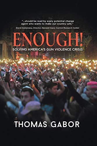 Stock image for Enough!: Solving America's Gun Violence Crisis for sale by Idaho Youth Ranch Books