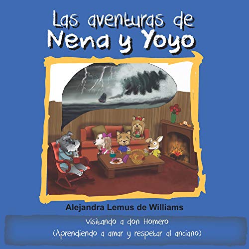 Stock image for Las aventuras de Nena y Yoyo Visitando a don Homero: (Aprendiendo a amar y respetar al anciano) (Spanish Edition) for sale by Lucky's Textbooks