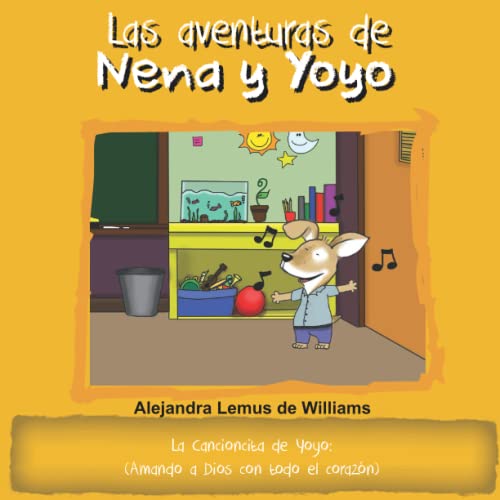 Stock image for Las aventuras de Nena y Yoyo La cancioncita de Yoyo: (Amando a Dios con todo el coraz ³n) (Spanish Edition) [Soft Cover ] for sale by booksXpress
