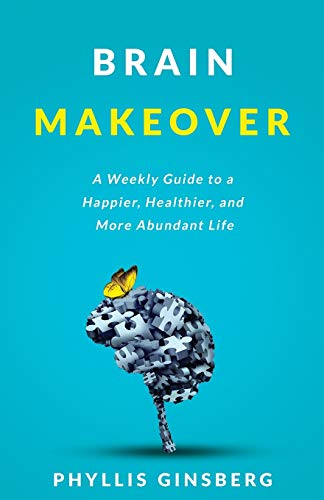 Stock image for Brain Makeover: A Weekly Guide to a Happier, Healthier and More Abundant Life for sale by HPB-Emerald