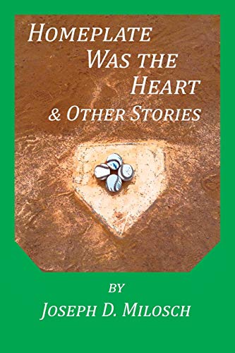 9781733702553: Home Plate Was The Heart & Other Stories