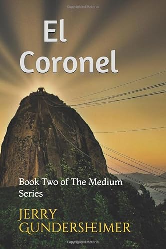 Stock image for El Coronel: Book Two of The Medium Series for sale by Revaluation Books
